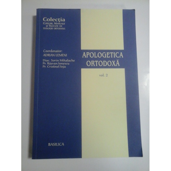 APOLOGETICA ORTODOXA - ADRIAN LEMENI